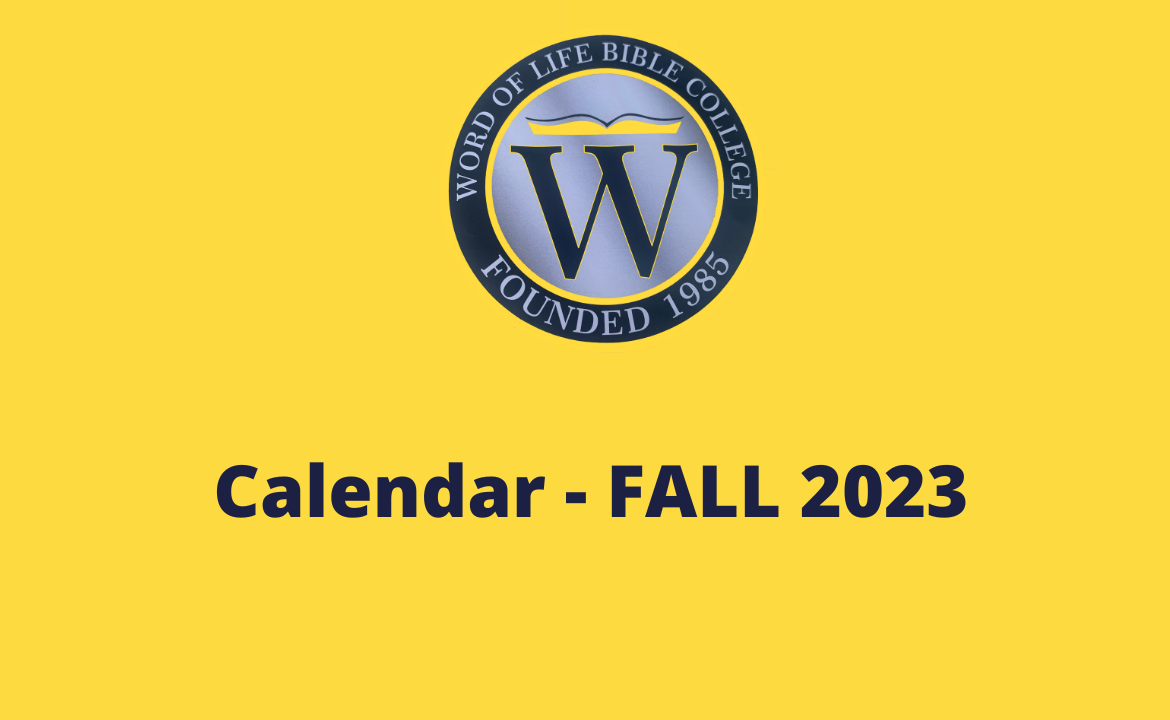 Discover the school and class calendar for Word of Life Bible College